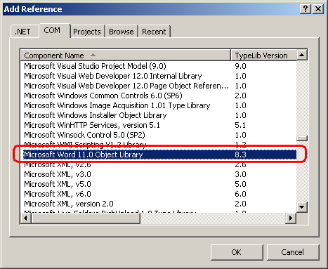 Select Microsoft Word 11.00 object library on COM tab and click OK to add reference